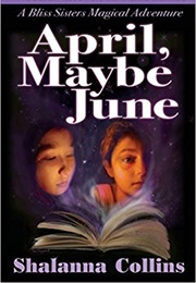 April, Maybe June (Shalanna Collins)