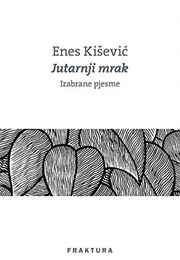 Jutarnji Mrak (Enes Kišević)