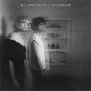 The Raveonettes- Observator
