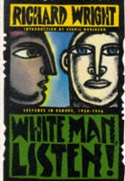 White Man, Listen! (Richard Wright)