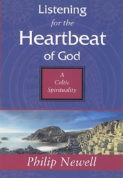 Listening to the Heartbeat of God (J. Philip Newell)