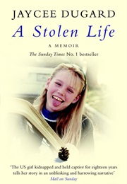 A Stolen Life (Jaycee Dugard)