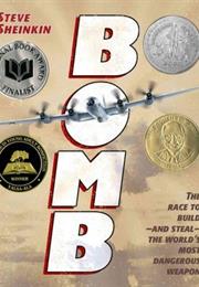 Bomb: The Race to Build - And - Steal-The World&#39;s Most Dangerest Wst