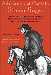 Some Adventures of Captain Simon Suggs (Johnson Jones Hooper)