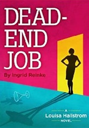 Dead-End Job (Ingrid Reinke)