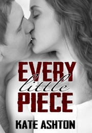 Every Little Piece (Kate Ashton)