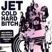 Cold Hard Bitch - Jet