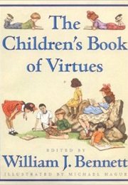 The Children&#39;s Book of Virtues (William J. Bennett)