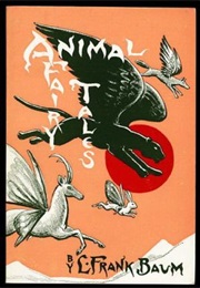 Animal Fairy Tales (L. Frank Baum)