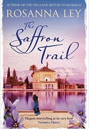 The Saffron Trail (Rosanna Ley)