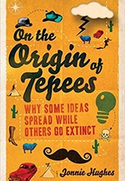 On the Origin of Tepees (Jonnie Hughes)
