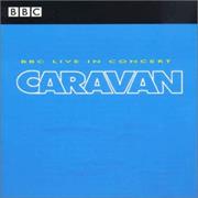 Caravan - BBC Radio 1 Live in Concert