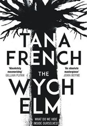 The Wych Elm (Tana French)