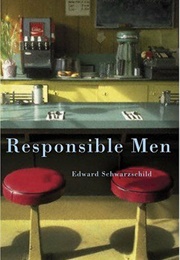 Responsible Men (Edward Schwarzschild)