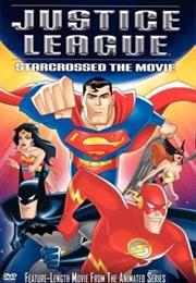 Justice League – Starcrossed: The Movie