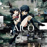 A.I.C.O.: Incarnation