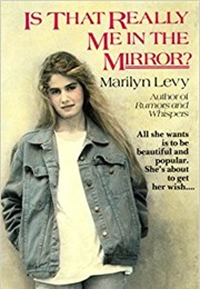 Is That Really Me in the Mirror? (Marilyn Levy)