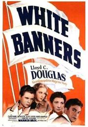 White Banners (Edmund Goulding)