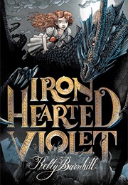 Iron Hearted Violet (Kelly Barnhill)