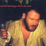 Coil- ...And the Ambulance Died in His Arms