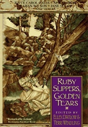 Ruby Slippers, Golden Tears (Ellen Datlow and Terri Windling)