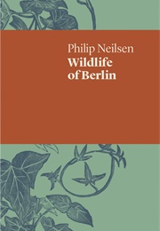 Wildlife of Berlin (Philip Neilsen)