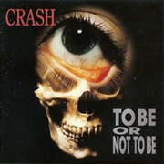 To Be or Not to Be - Crash