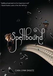 Spellbound (Cara Lynn Shultz)