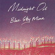 "Blue Sky Mine" - Midnight Oil