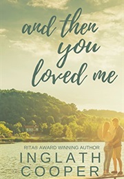And Then You Loved Me (Inglath Cooper)