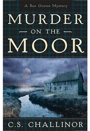 Murder on the Moor (C.S. Challinor)