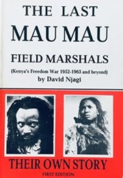 The Last Mau Mau Field Marshalls (David Njagi)