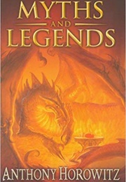 Myths and Legends (Anthony Horowitz)