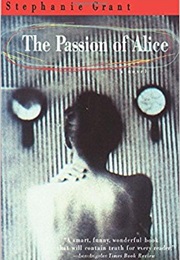 The Passion of Alice (Stephanie Grant)