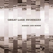 Great Lake Swimmers - Bodies and Minds