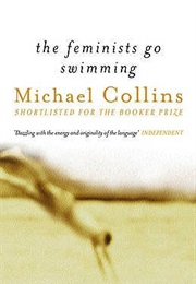 The Feminists Go Swimming (Michael Collins)