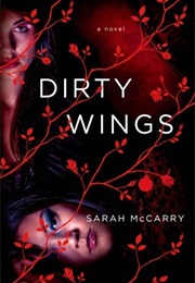Dirty Wings (Sarah McCarry)