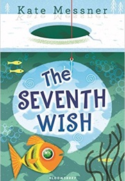 The Seventh Wish (Kate Messner)