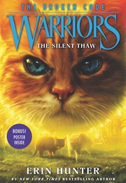 Warriors (The Broken Code): The Silent Thaw (Erin Hunter)