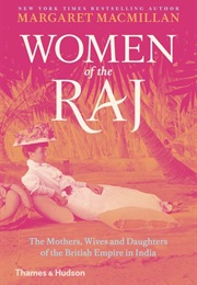 Women of the Raj (Margaret MacMillan)