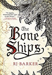 The Bone Ships (RJ Barker)