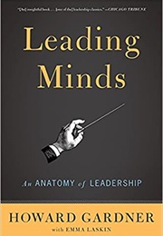 Leading Minds: An Anatomy of Leadership (Howard Gardner)