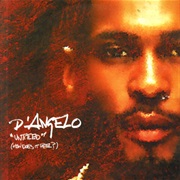 Untitled (How Does It Feel) - D&#39;Angelo