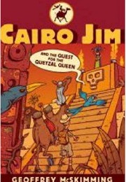 Cairo Jim and the Quest for the Quetzal Queen (Geoffrey McSkimig)