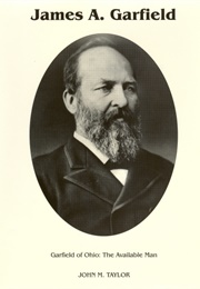 Garfield of Ohio: The Available Man (John M. Taylor)