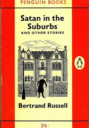 Satan in the Suburbs and Other Stories (Bertrand Russell)