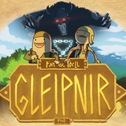 Tiny & Tall: Gleipnir