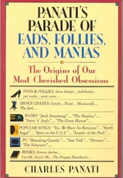 Panati's Parade of Fads, Follies and Mania (Charles Panati)