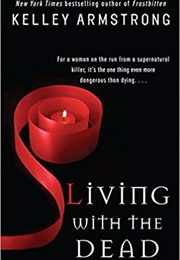 Living With the Dead (Kelley Armstrong)
