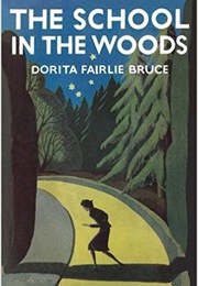The School in the Woods (Dorita Fairlie Bruce)